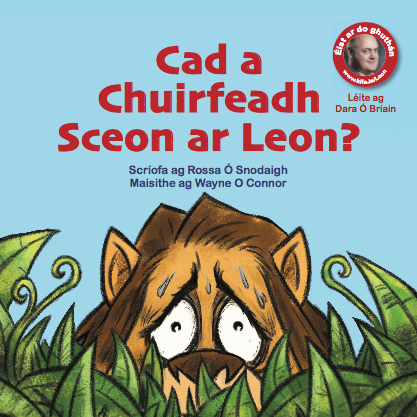 Cad a Chuirfeadh Sceon ar Leon? - Rossa Ó Snodaigh